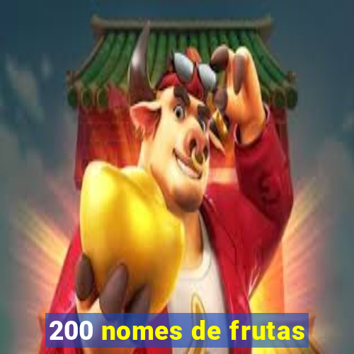 200 nomes de frutas